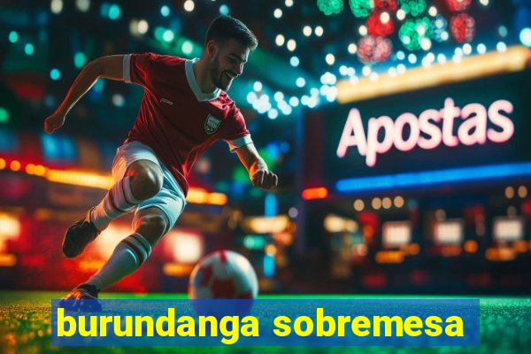 burundanga sobremesa